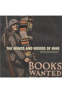 The Winds and Words of War: World War I Posters and Prints from the San Antonio Public Library Collection