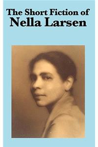 Short Fiction of Nella Larsen