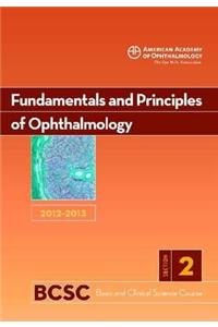 2012-2013 Basic and Clinical Science Course, Section 2: Fundamentals and Principles of Ophthalmology