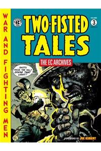 The EC Archives: Two-Fisted Tales Volume 3