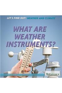 What Are Weather Instruments?