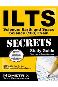 ILTS Science: Earth and Space Science (108) Exam Secrets