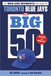 Big 50: Toronto Blue Jays