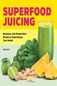 Superfood Juicing