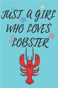 Just A Girl Who Loves LOBSTERs