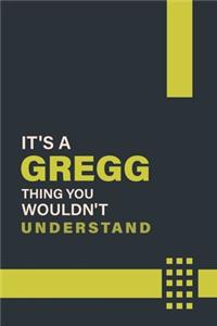 It's a Gregg Thing You Wouldn't Understand