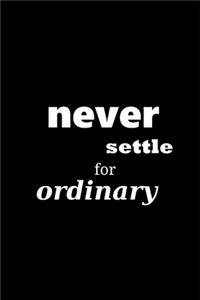 2020 Daily Planner Motivational Saying Never Settle For Ordinary 388 Pages