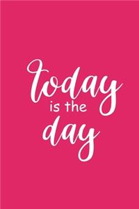 2020 Daily Planner Motivational Today Is The Day 388 Pages