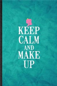 Keep Calm and Make Up