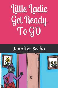 Little Ladie Get Ready To GO