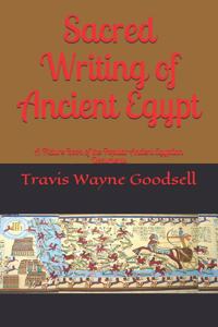 Sacred Writing of Ancient Egypt