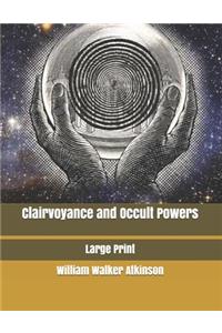 Clairvoyance and Occult Powers