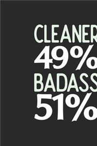 Cleaner 49 % BADASS 51 %