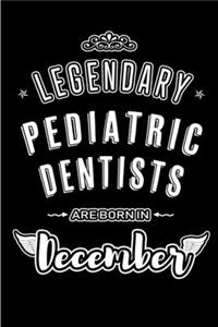 Legendary Pediatric Dentists are born in December