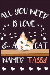 All You Need is Love and a Cat Named Tabby
