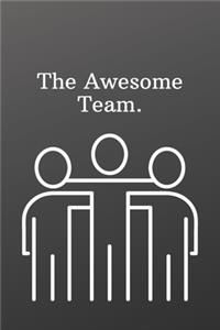 The Awesome Team.: Funny Notebooks for the Office-Weekly Meal Planner for Personal or Family Meal Organization - 6x9 120 pages