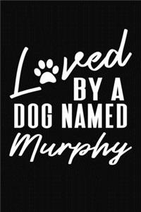 Loved By Dog Named Murphy