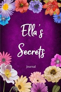 Ella's Secrets Journal: Custom Personalized Gift for Ella, Floral Pink Lined Notebook Journal to Write in with Colorful Flowers on Cover.