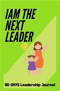 I Am the Next Leader