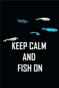 Keep Calm and Fish On