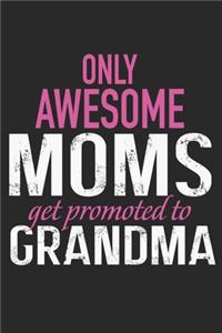 only awesome mom get prompted to grandma