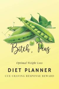 Bitch, Peas