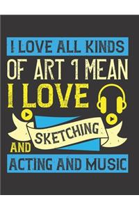 I Love all Kinds of Art