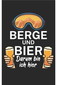 Berge und Bier darum bin ich hier
