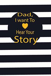 Dad, I want to hear your story