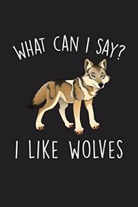 What Can I Say I Like Wolves
