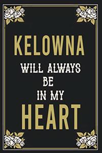 Kelowna Will Always Be In My Heart