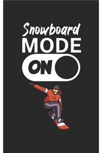 Snowboard mode on