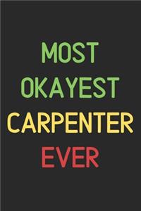 Most Okayest Carpenter Ever