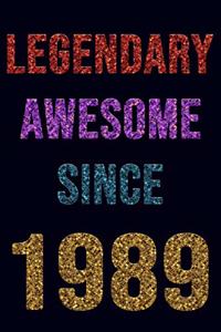 Legendary Awesome Since 1989 Notebook Birthday Gift