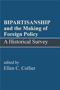 BIPARTISANSHIP and the Making of Foreign Policy