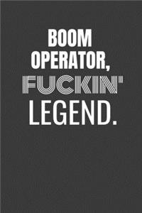 Boom Operator Fuckin Legend