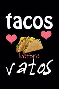 Tacos Before Vatos