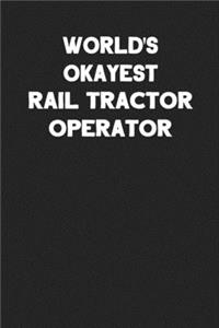 World's Okayest Rail Tractor Operator