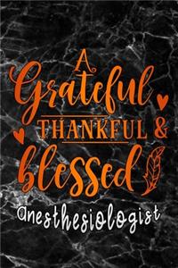 grateful thankful & blessed Anesthesiologist