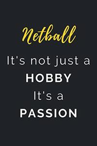 Netball It's not just a Hobby It's a Passion