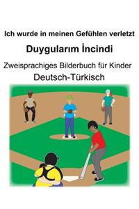 Deutsch-Türkisch Ich wurde in meinen Gefühlen verletzt/Duygularım İncindi Zweisprachiges Bilderbuch für Kinder