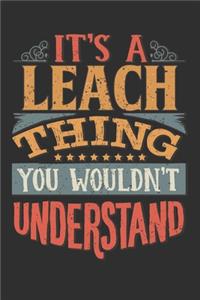 It's A Leach You Wouldn't Understand
