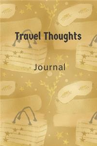 Travel Thoughts - 6x9 lined journal (golden tote cover)