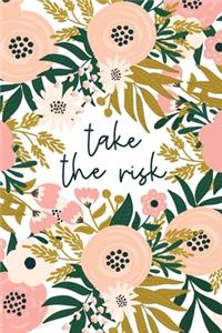 Take The Risk