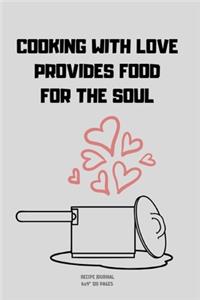 Cooking with Love Provides Food for the Soul