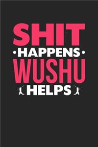 Shit Happens Wushu Helps