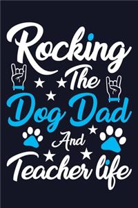 Rocking The Dog Dad And Teacher Life