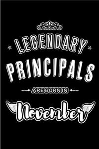 Legendary Principals are born in November