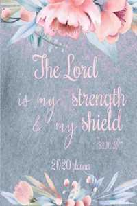 2020 Planner The Lord Is My Strength & My Shield Psalm 28