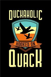 Duckaholic Hooked On Quack